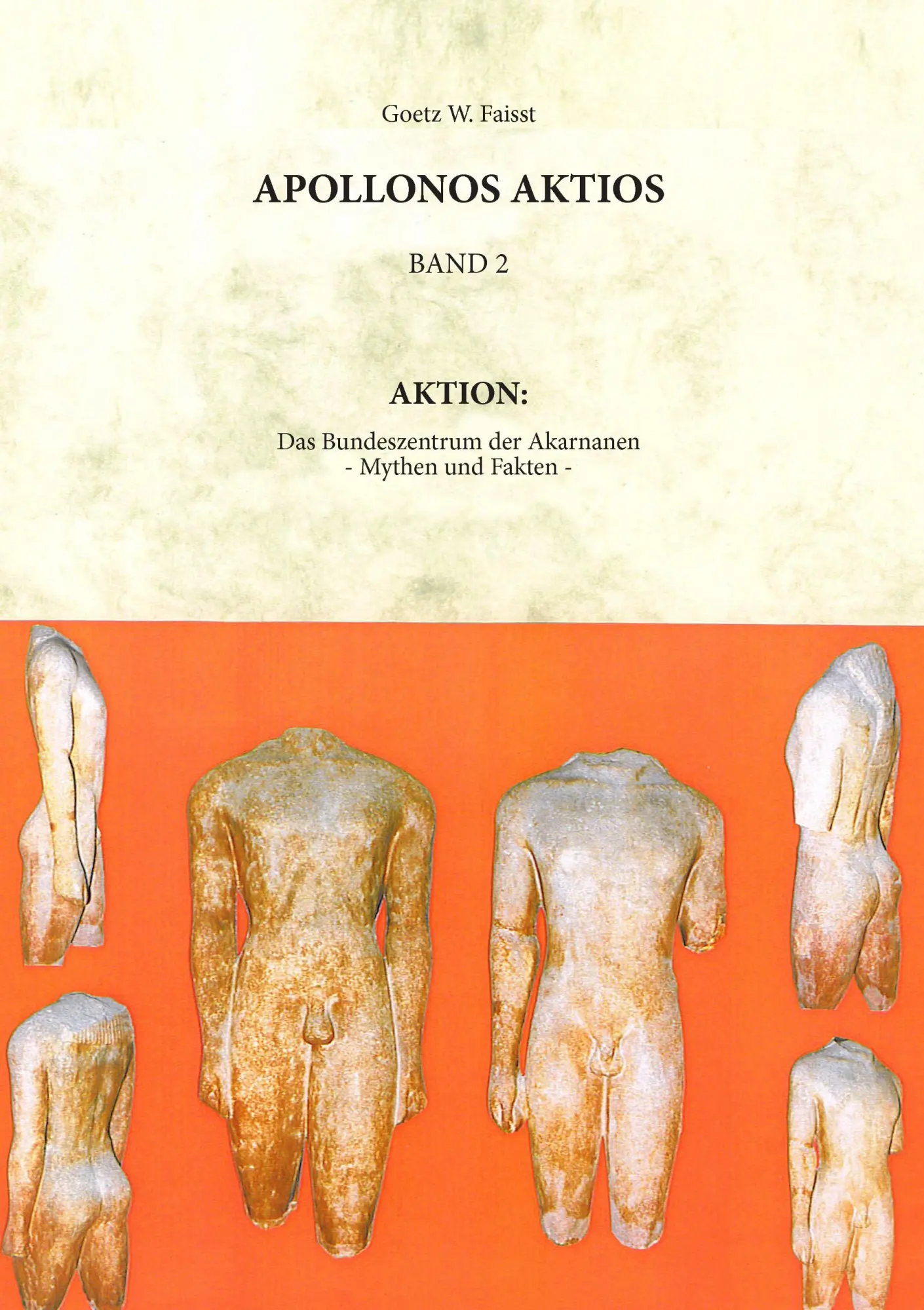 Cover: 9783732244003 | Appollonos Aktios - Band 2 | Goetz W. Faisst | Taschenbuch | 252 S.
