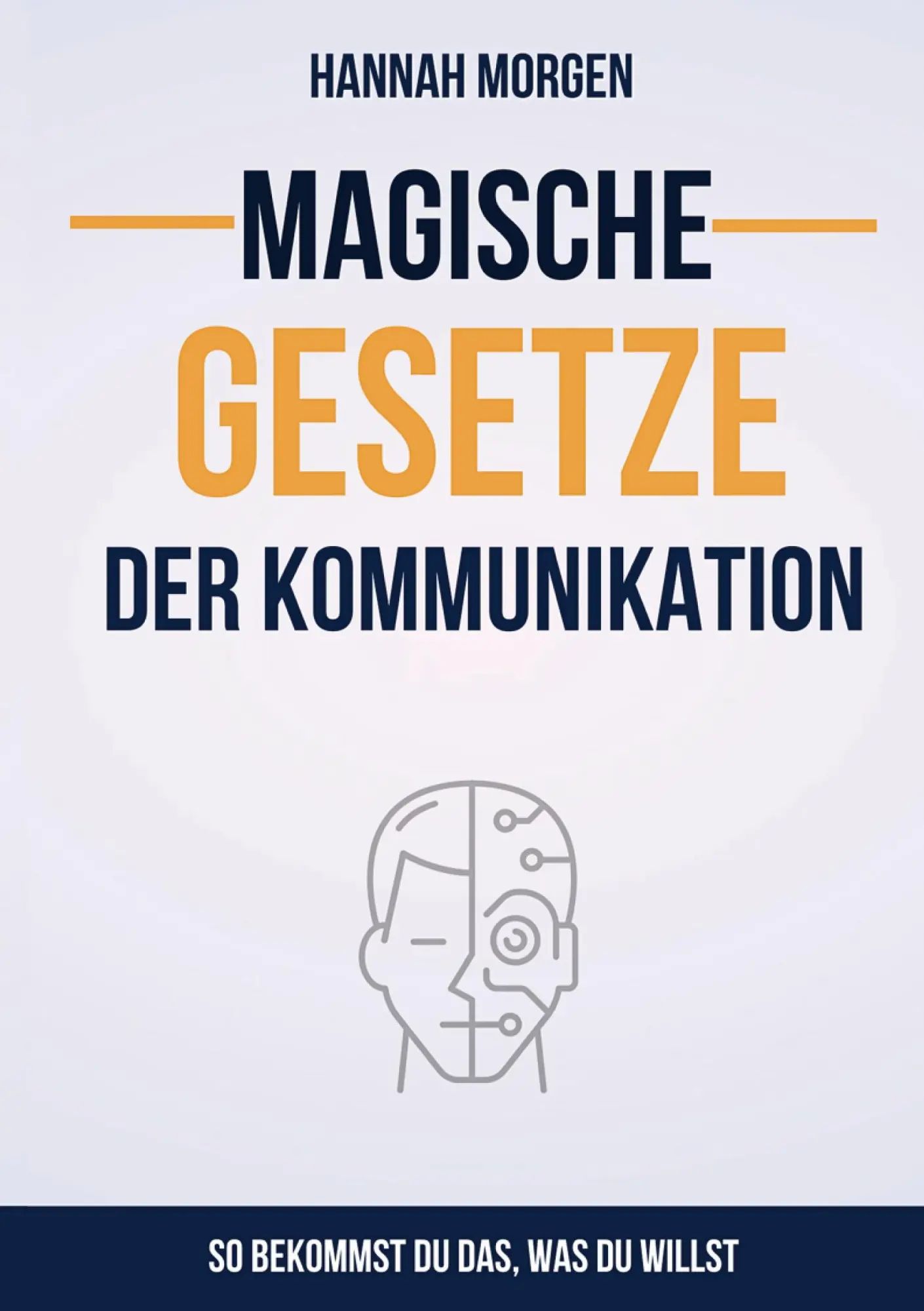Cover: 9783757854003 | Magische Gesetze der Kommunikation | So bekommst du das, was du willst