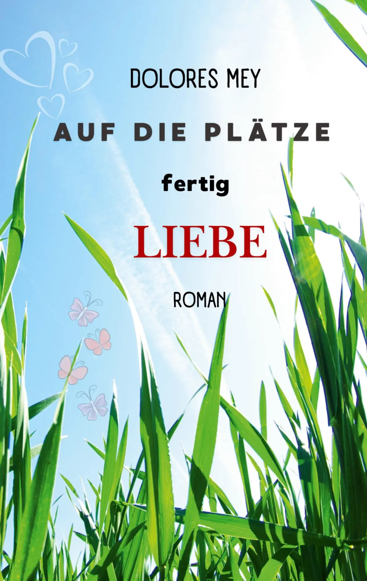 Cover: 9783769354003 | Auf die Plätze fertig Liebe | Dolores Mey | Taschenbuch | 688 S.
