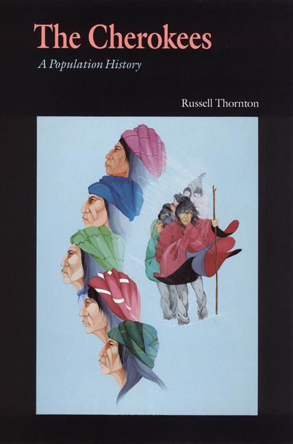 The Cherokees: A Population History | Russell Thornton | Taschenbuch | Indians of the Southeast | Englisch | 1992 | UNIV OF NEBRASKA PR | EAN 9780803294103 - Thornton, Russell