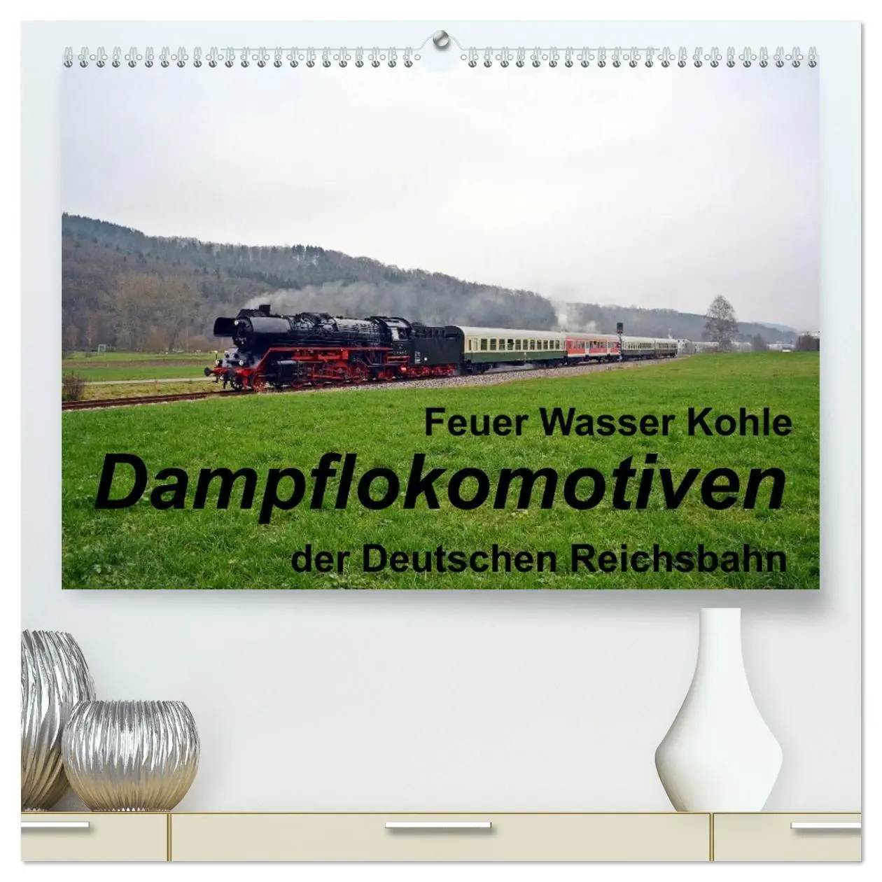 Cover: 9783457944103 | Feuer Wasser Kohle - Dampflokomotiven der Deutschen Reichsbahn...