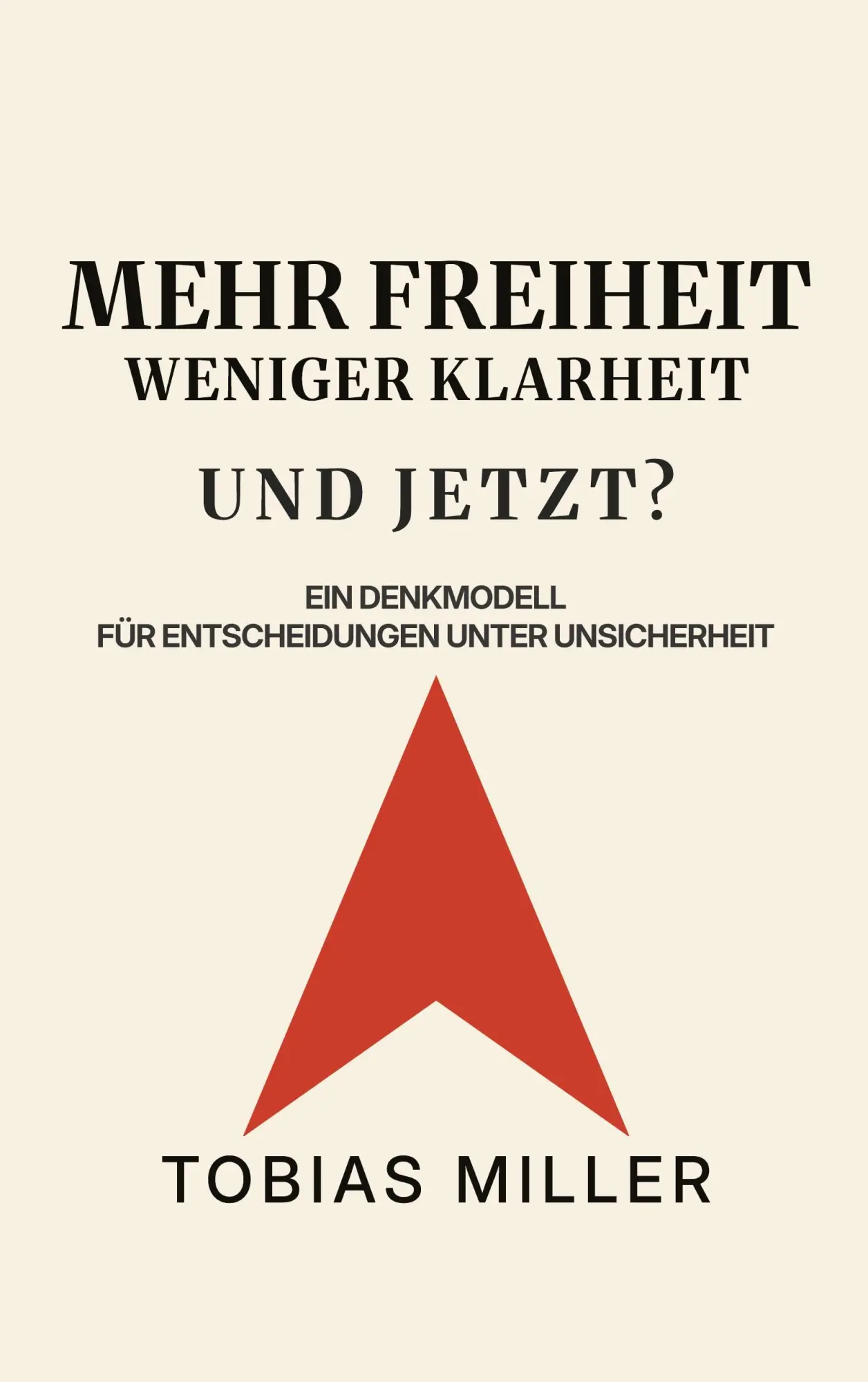 Cover: 9783910674103 | Mehr Freiheit. Weniger Klarheit. Und jetzt? | Tobias Miller | Buch