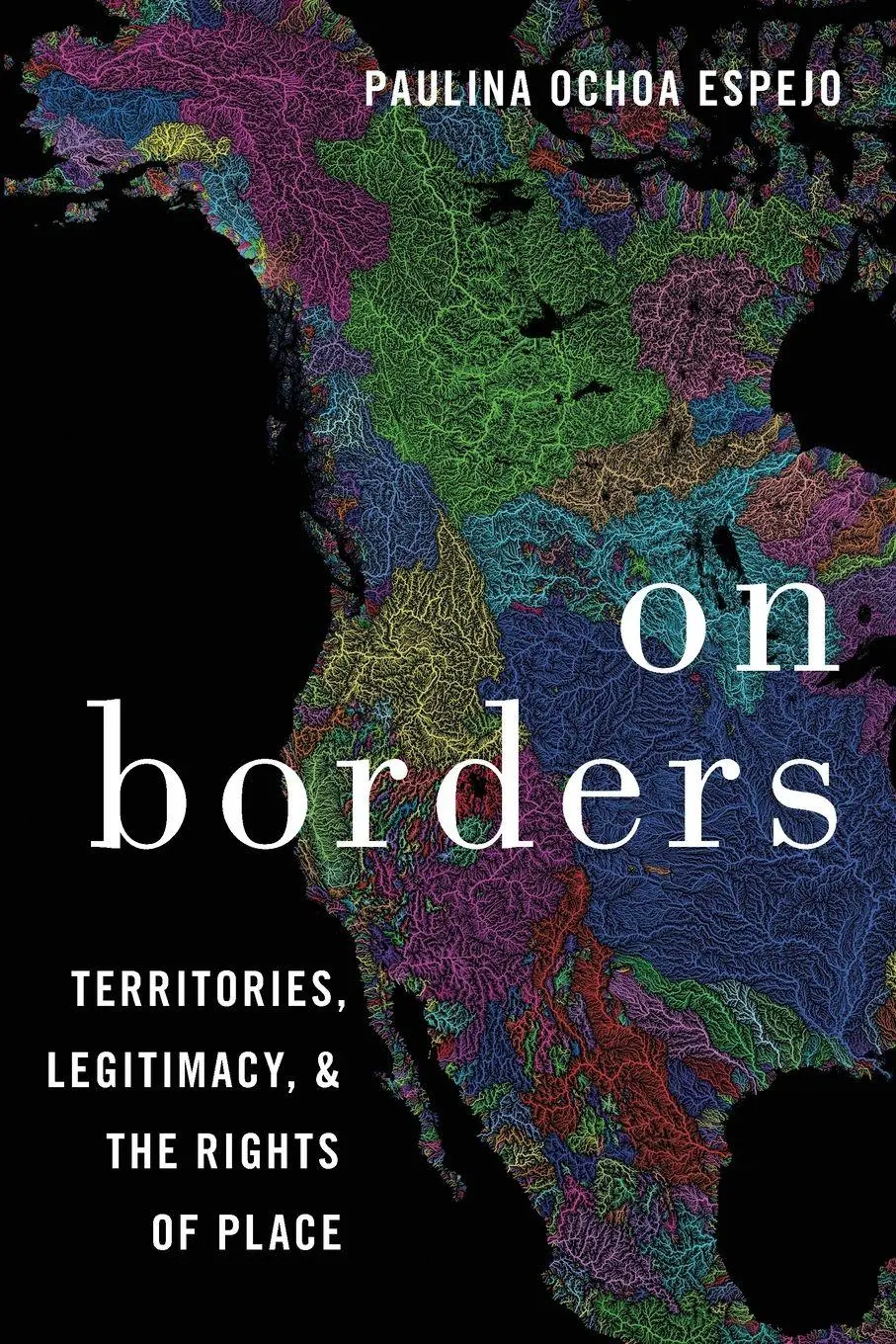 Cover: 9780190074203 | On Borders | Territories, Legitimacy, and the Rights of Place | Espejo