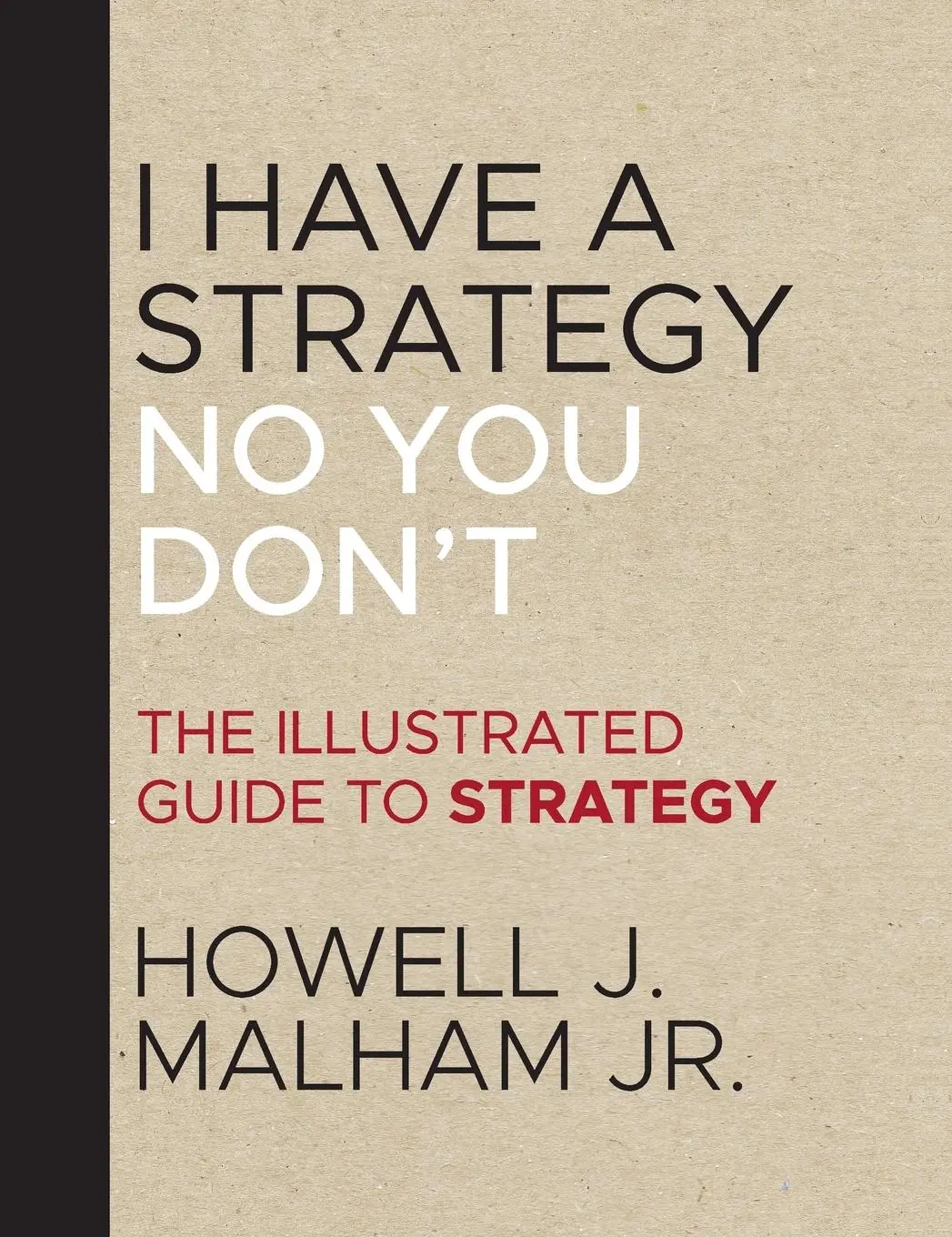 I Have a Strategy No You Don't