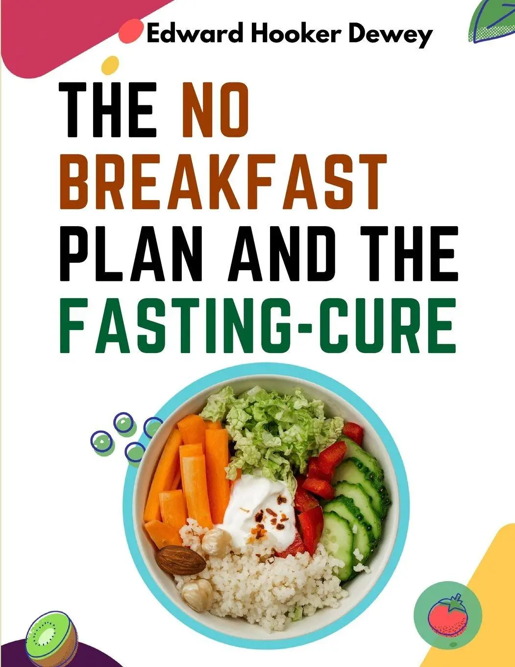 Cover: 9781805474203 | The No Breakfast Plan and the Fasting-Cure | Edward Hooker Dewey