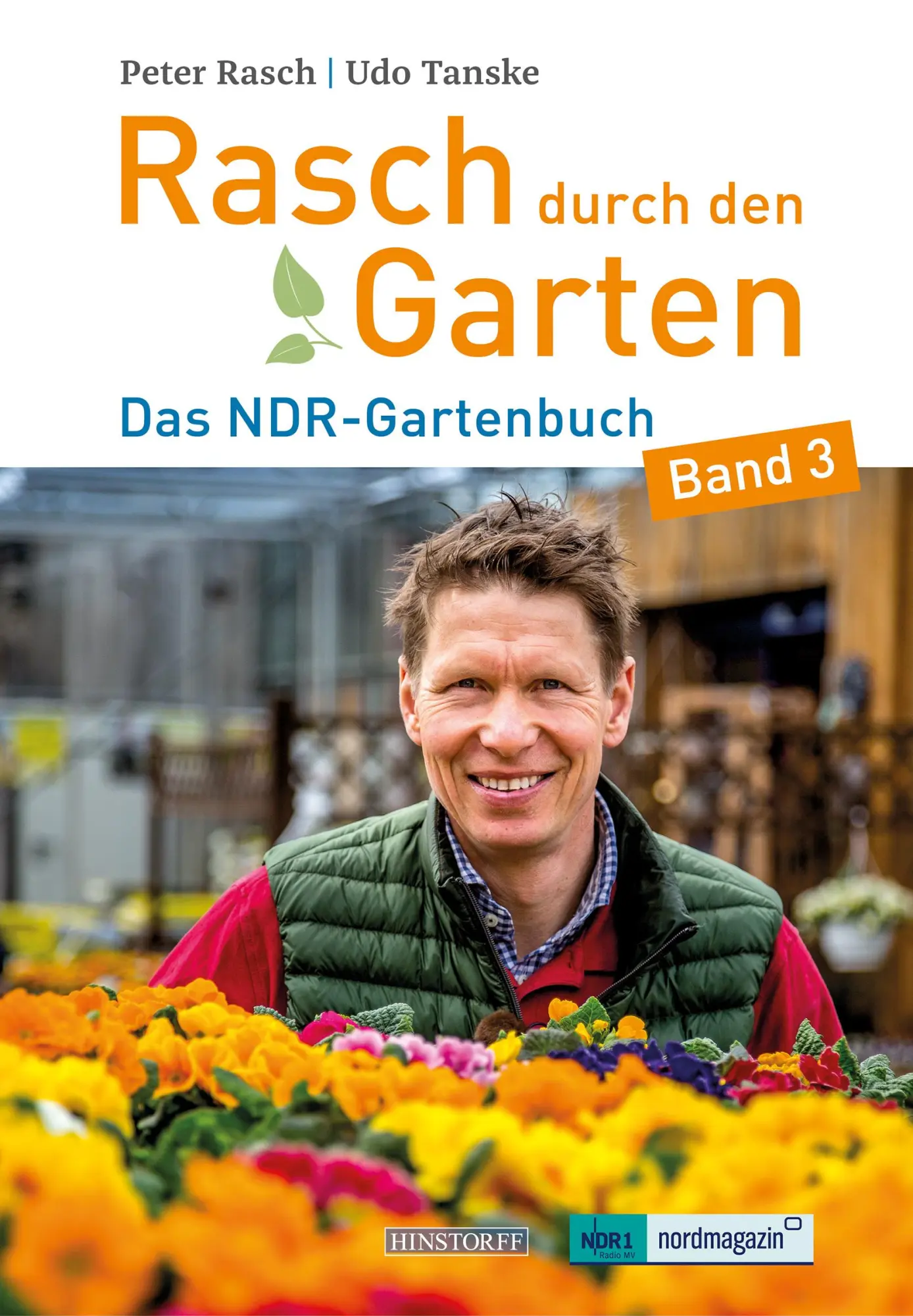 Cover: 9783356024203 | Rasch durch den Garten | Das NDR-Gartenbuch - Band 3 | Peter Rasch