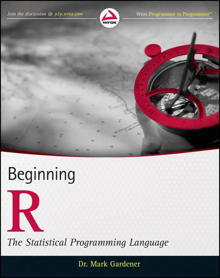Cover: 9781118164303 | Beginning R | The Statistical Programming Language | Mark Gardener