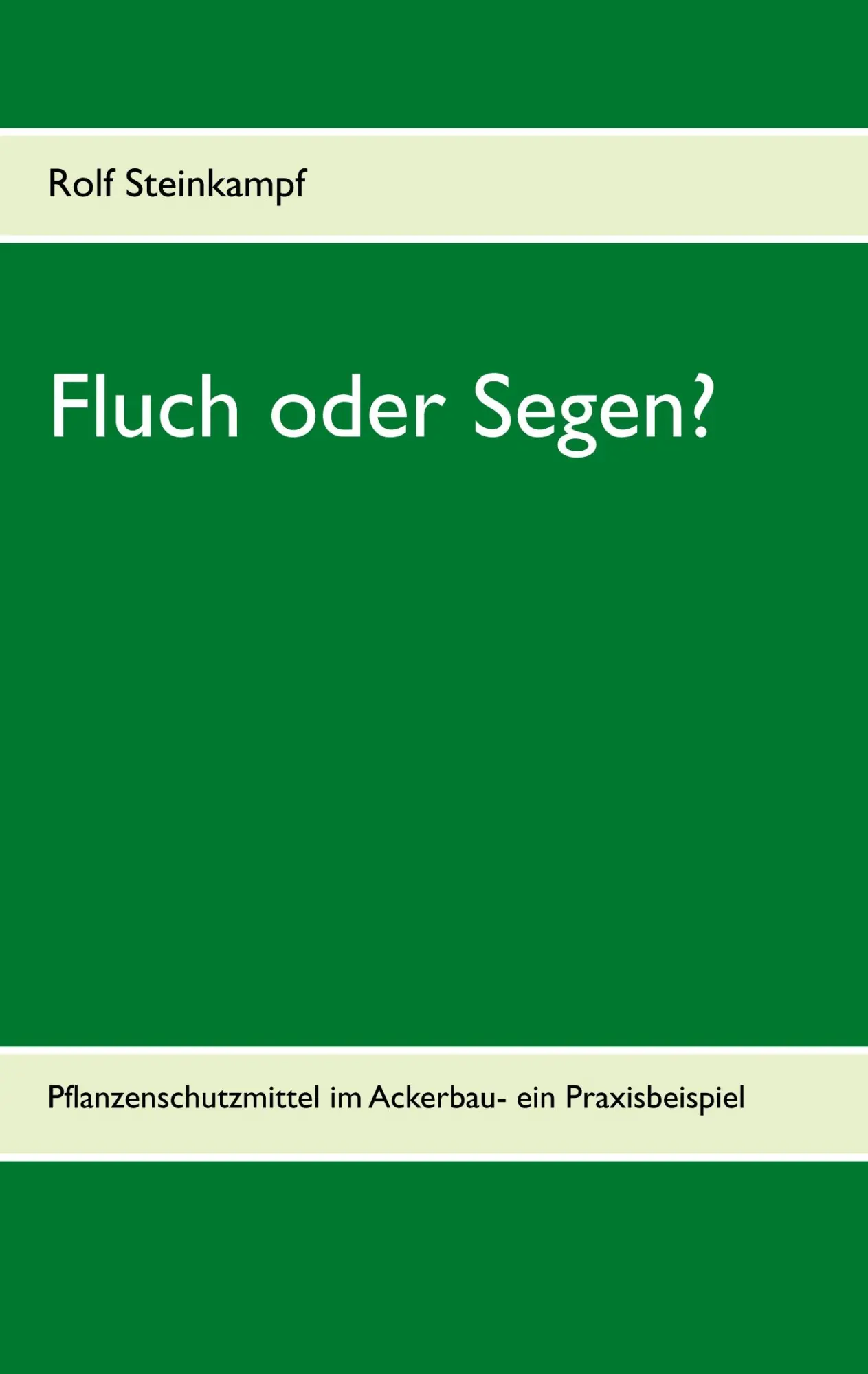 Cover: 9783749454303 | Fluch oder Segen? | Rolf Steinkampf | Taschenbuch | 88 S. | Deutsch