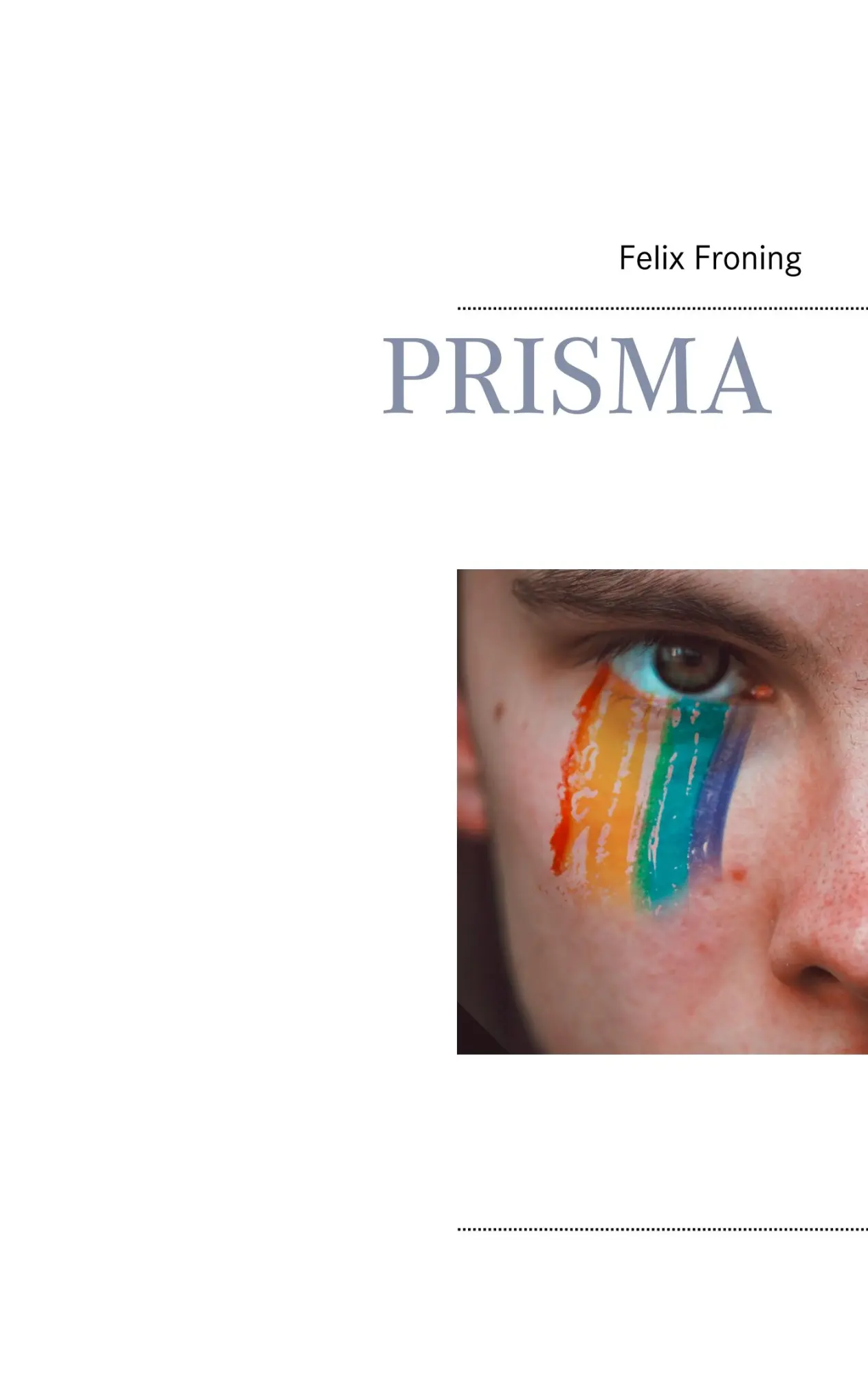 Cover: 9783750414303 | Prisma | Felix Froning | Taschenbuch | 368 S. | Deutsch | 2019