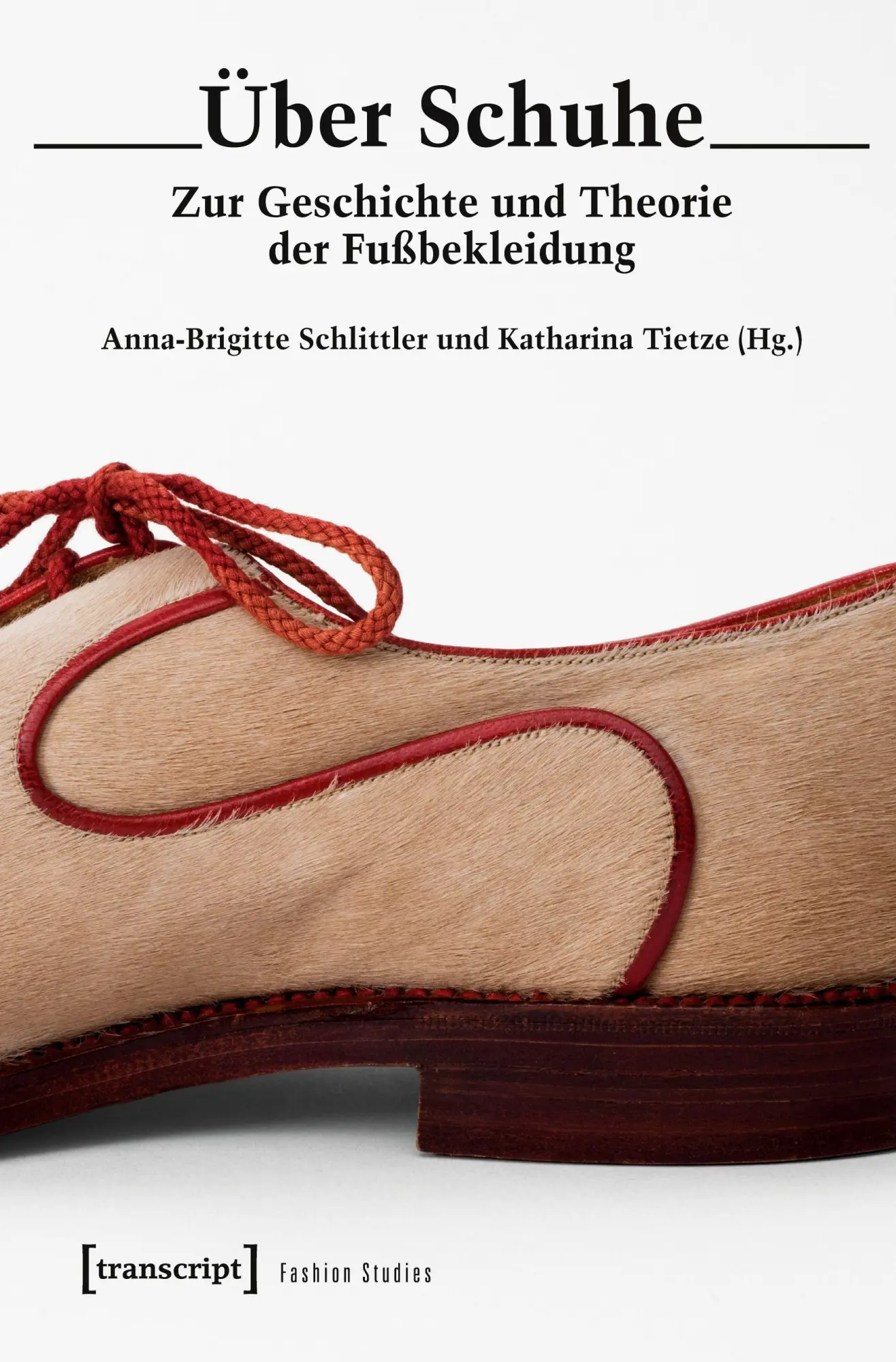 Cover: 9783837634303 | Über Schuhe | Anna-Brigitte Schlittler | Taschenbuch | 230 S. | 2023