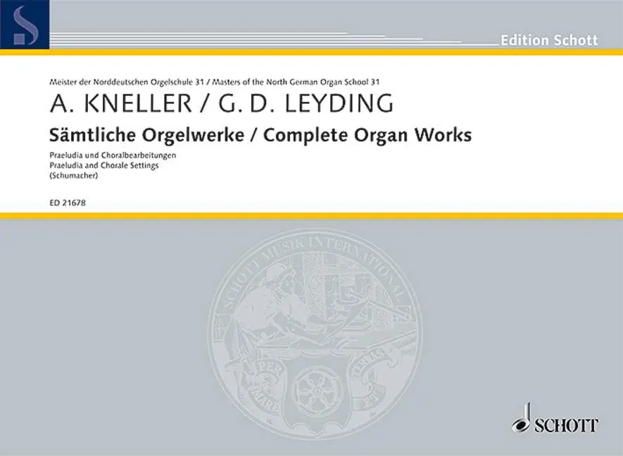 Kneller, Andreas / Leyding, Georg Dietrich: Sämtliche Orgelwerke Band für Orgel