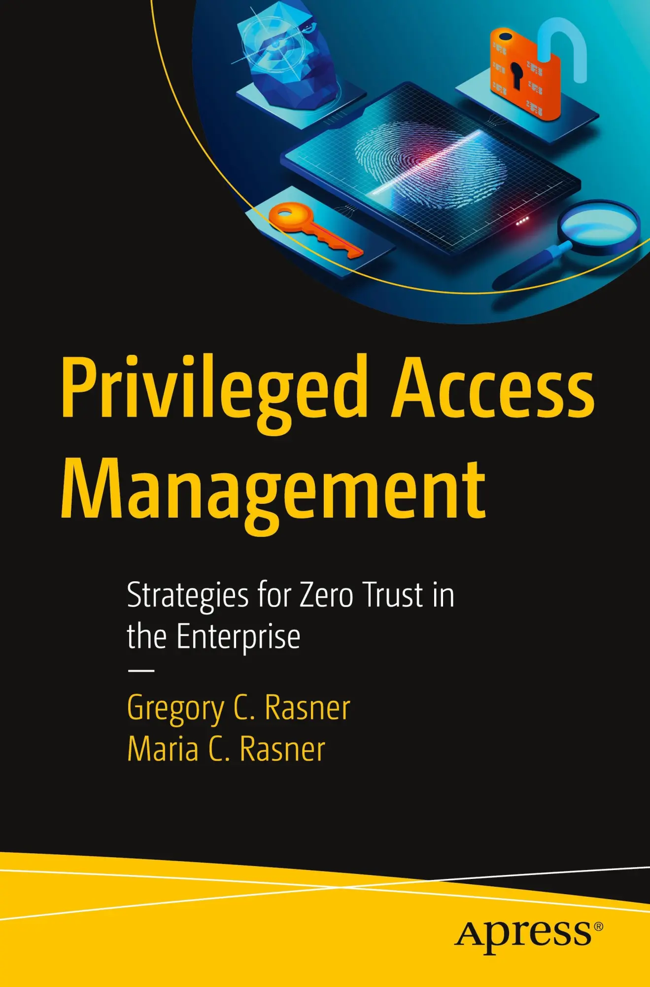Cover: 9798868814303 | Privileged Access Management | Gregory C. Rasner (u. a.) | Taschenbuch