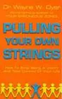 Cover: 9780099454403 | Pulling Your Own Strings | Wayne W Dyer | Taschenbuch | Englisch