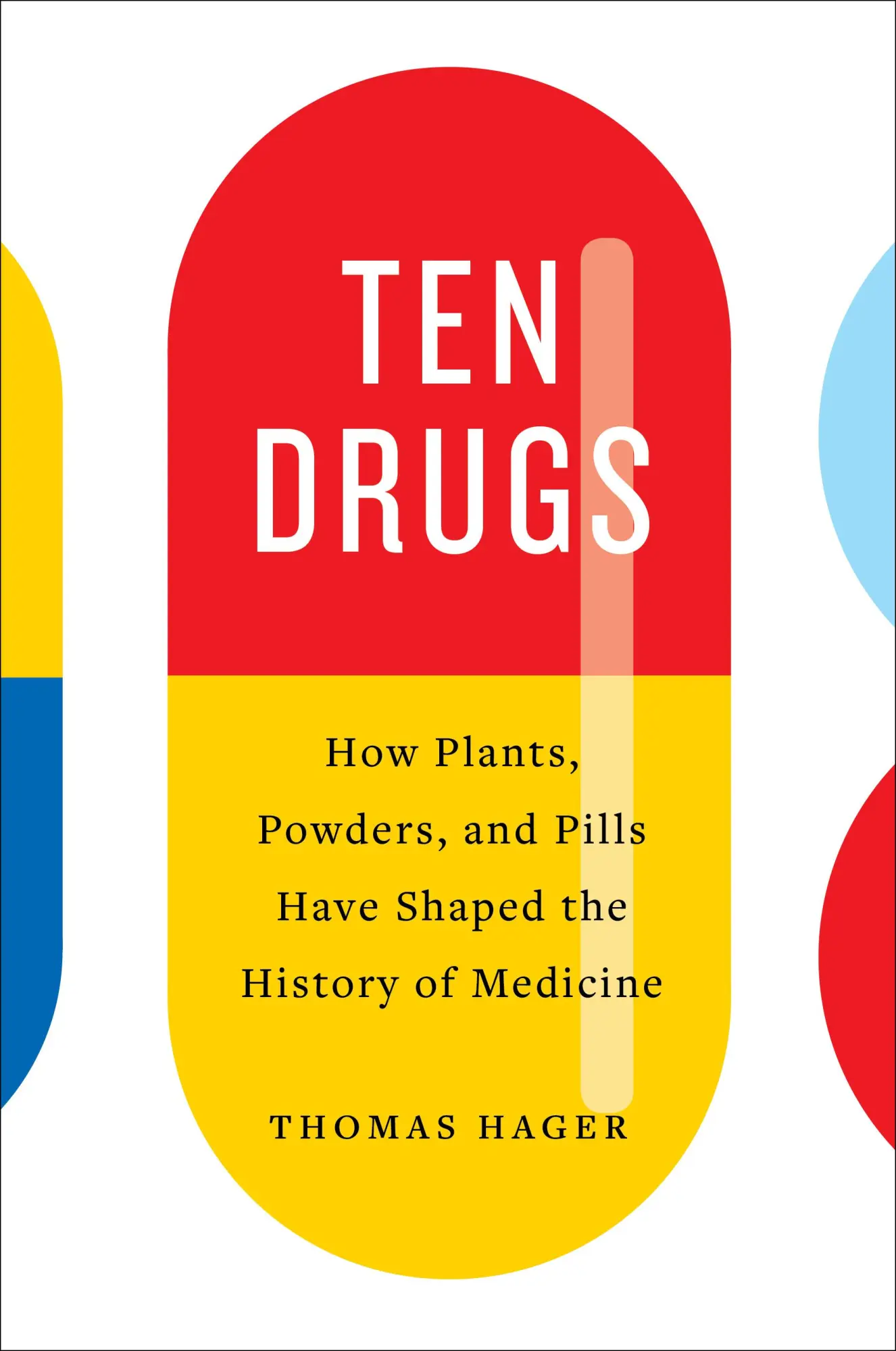 Cover: 9781419734403 | Ten Drugs | Thomas Hager | Buch | Gebunden | Englisch | 2019