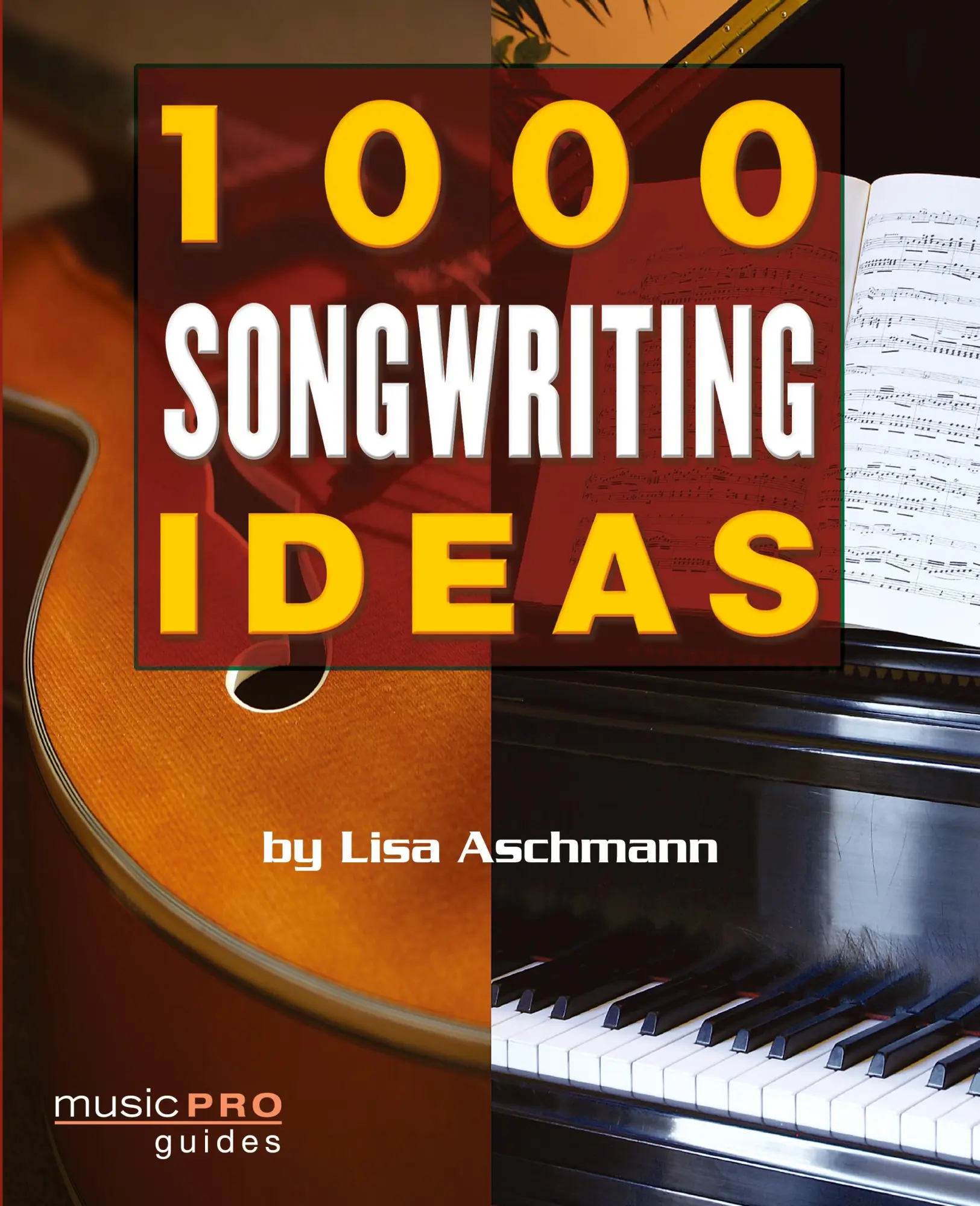 Cover: 9781423454403 | 1000 Songwriting Ideas | Lisa Aschmann | Taschenbuch | Buch | Englisch