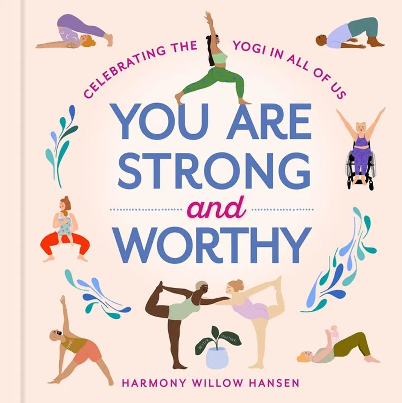 Cover: 9781523514403 | You Are Strong and Worthy | Celebrating the Yogi in All of Us | Hansen