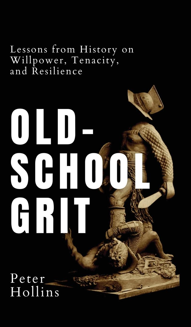Cover: 9781647434403 | Old-School Grit | Peter Hollins | Buch | Englisch | 2023