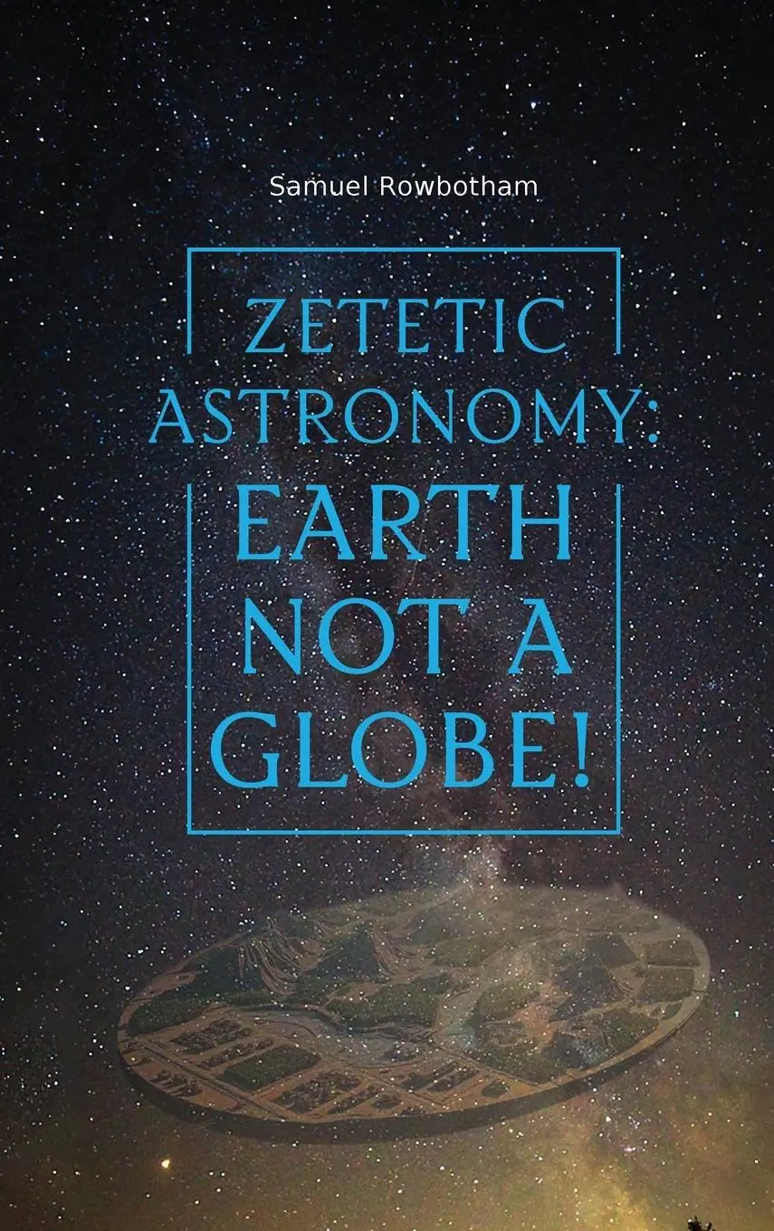 Cover: 9781667304403 | Zetetic Astronomy | Earth Not a Globe! | Samuel Rowbotham | Buch
