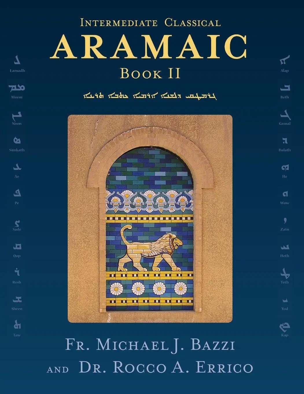 Cover: 9781941464403 | Intermediate Classical Aramaic | Book II | Michael J Bazzi (u. a.)