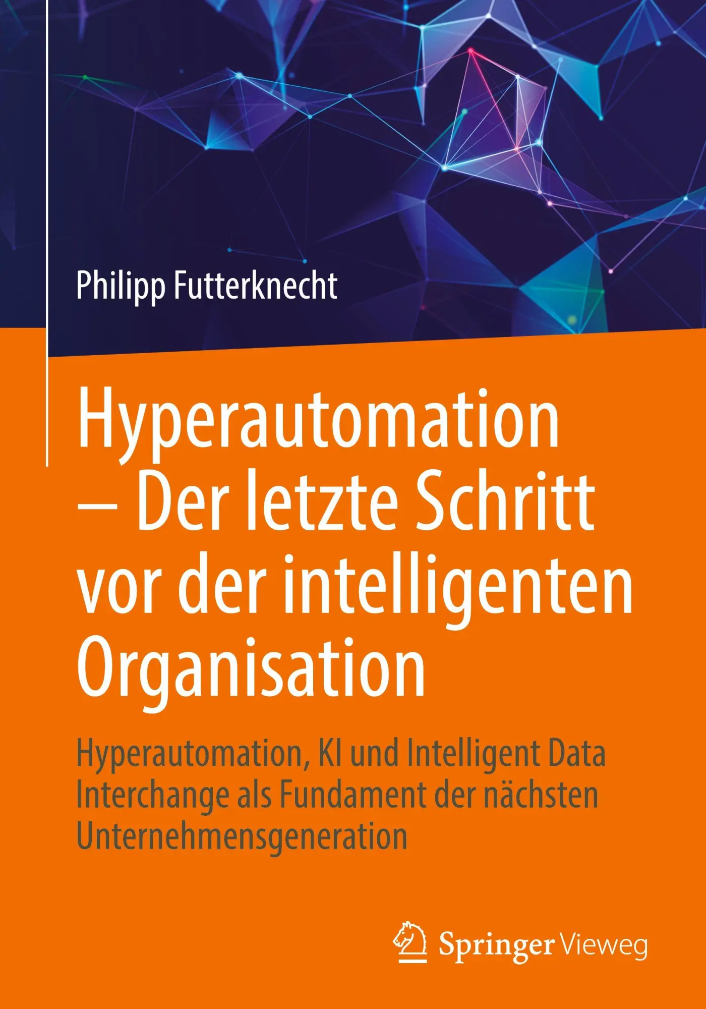 Cover: 9783658504403 | Hyperautomation - Der letzte Schritt vor der intelligenten...
