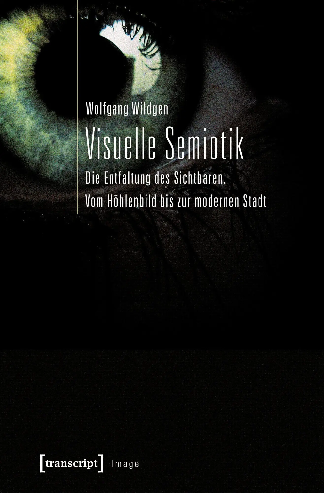 Cover: 9783837624403 | Visuelle Semiotik | Wolfgang Wildgen | Taschenbuch | 356 S. | Deutsch