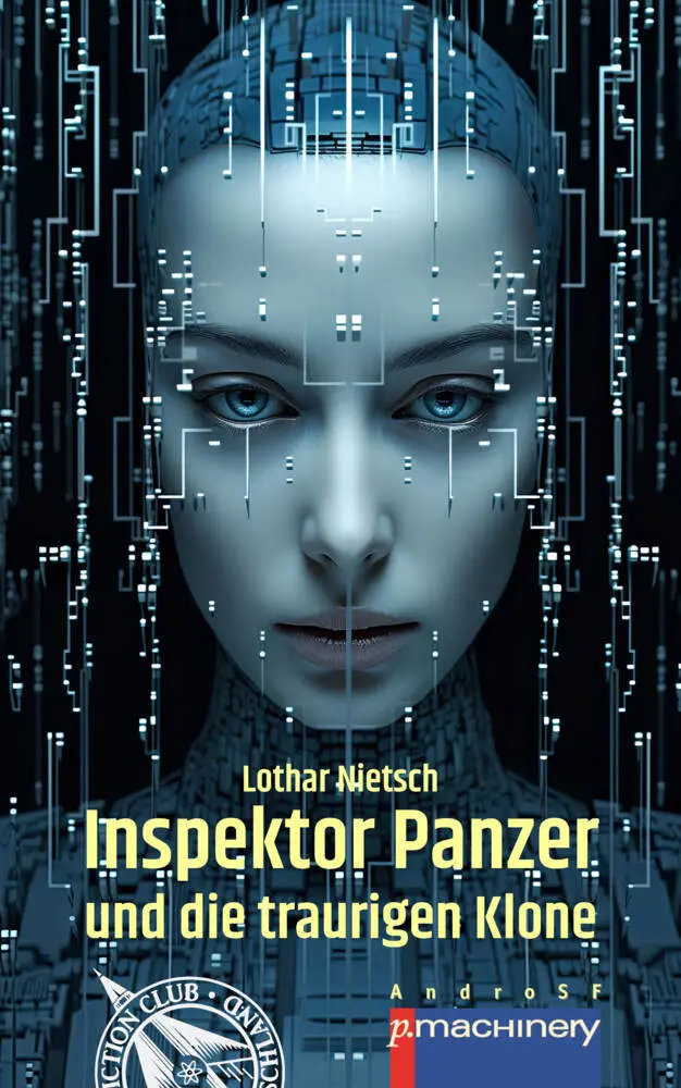 Cover: 9783957654403 | INSPEKTOR PANZER UND DIE TRAURIGEN KLONE | Ein Science-Fiction-Krimi