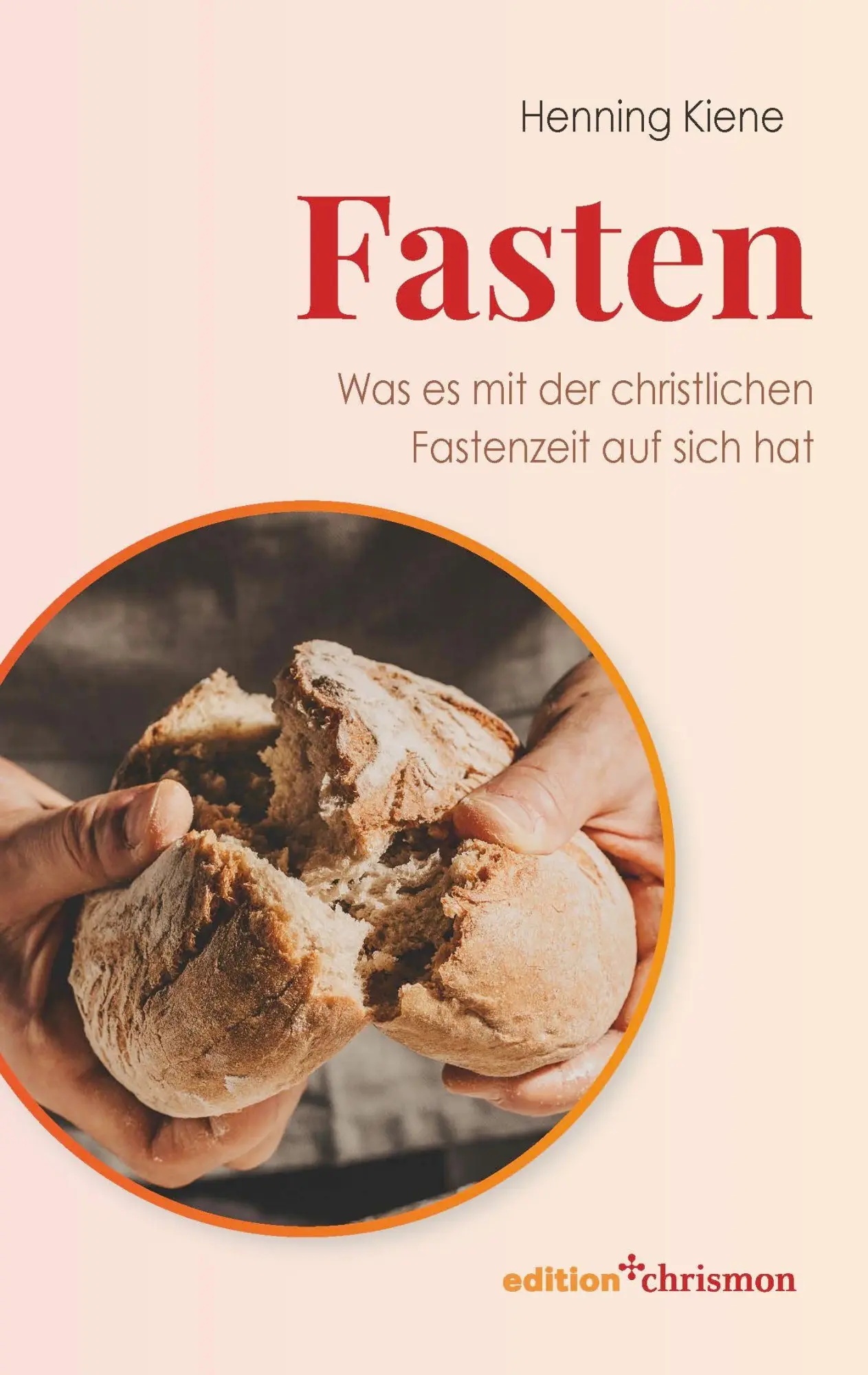 Cover: 9783960384403 | Fasten | Was es mit der christlichen Fastenzeit auf sich hat | Kiene