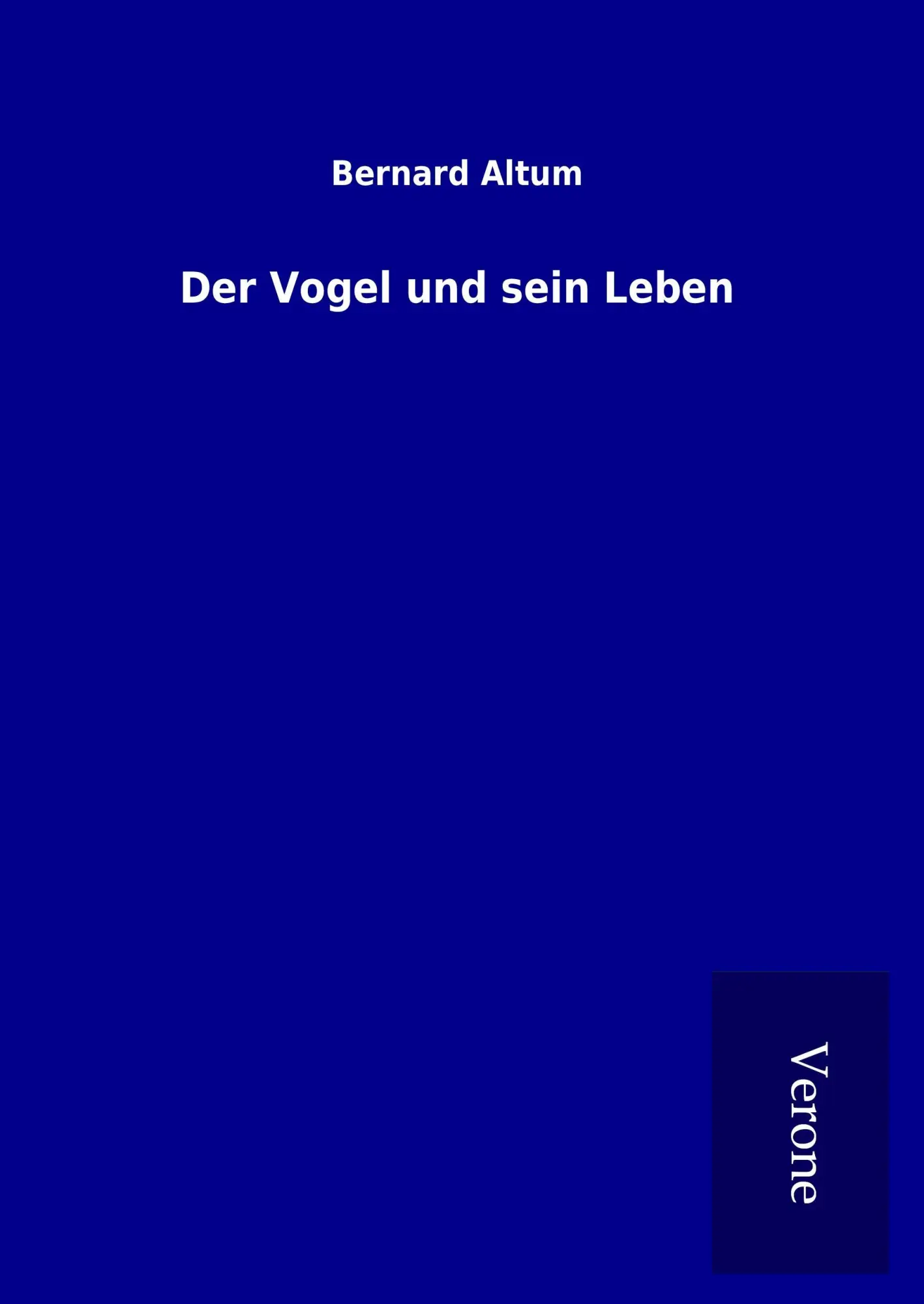 Cover: 9789925064403 | Der Vogel und sein Leben | Bernard Altum | Buch | 300 S. | Deutsch