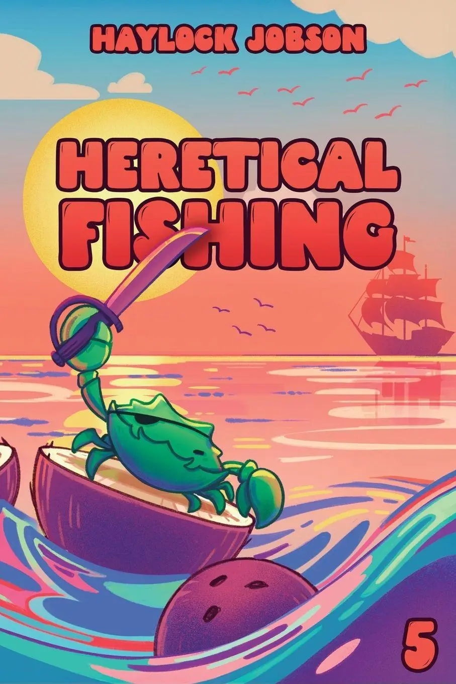 Cover: 9781039494503 | Heretical Fishing 5 | Haylock Jobson | Taschenbuch | Englisch | 2026