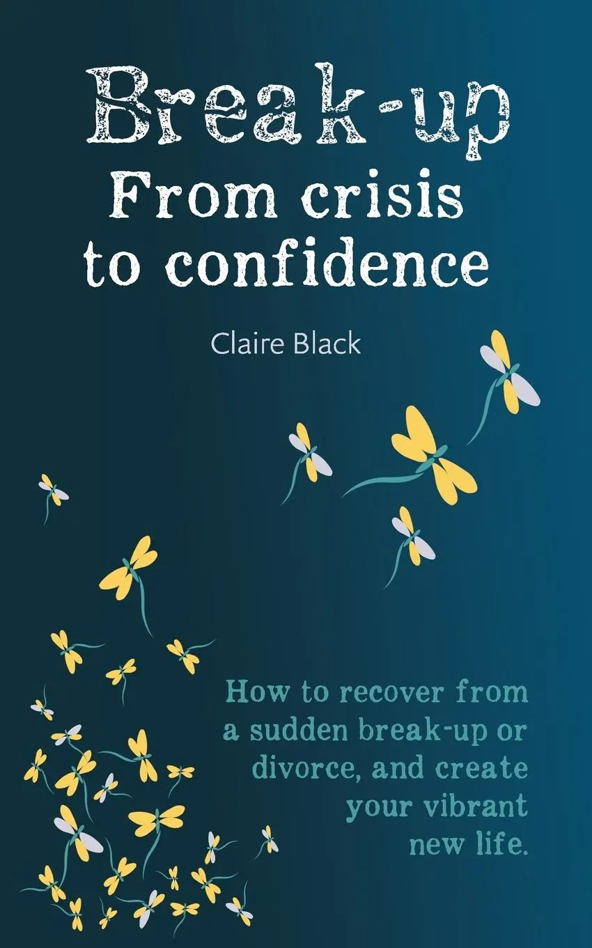 Cover: 9781838044503 | Break-up From Crisis to Confidence | Claire Black | Taschenbuch | 2020