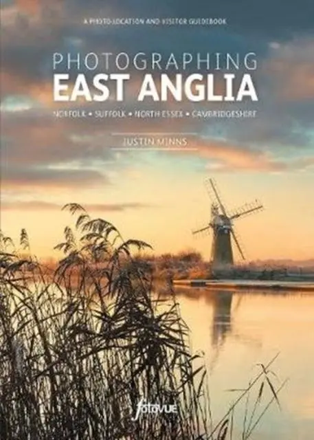 Cover: 9781916014503 | Photographing East Anglia | The Most Beautiful Places to Visit | Minns