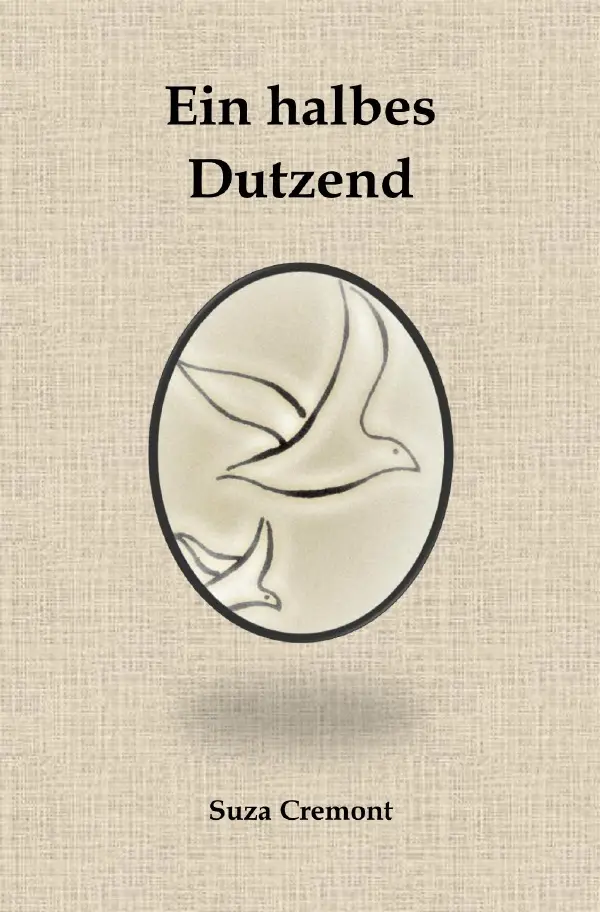 Cover: 9783754144503 | Ein halbes Dutzend | Suza Cremont | Taschenbuch | 56 S. | Deutsch