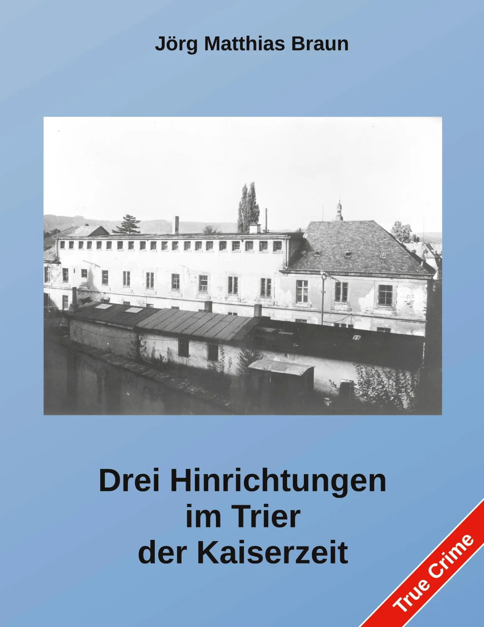Cover: 9783819274503 | Drei Hinrichtungen im Trier der Kaiserzeit | Jörg Matthias Braun