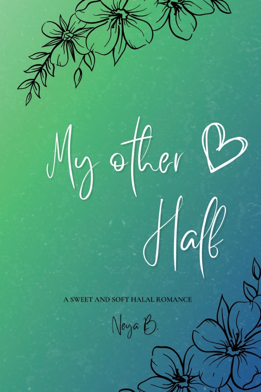 Cover: 9798989294503 | My Other Half | Neya B | Taschenbuch | Englisch | 2023