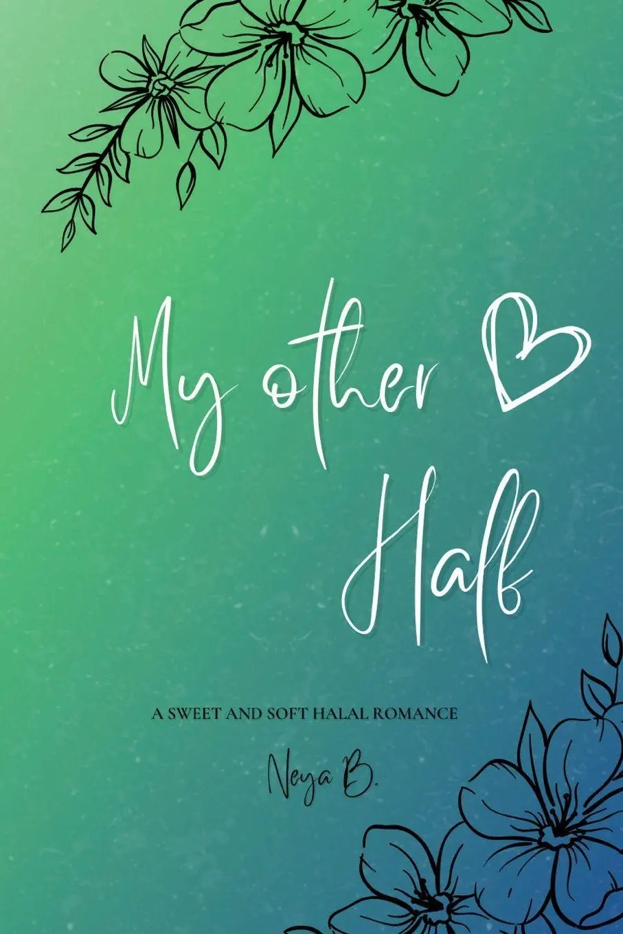 Cover: 9798989294503 | My Other Half | Neya B | Taschenbuch | Englisch | 2023