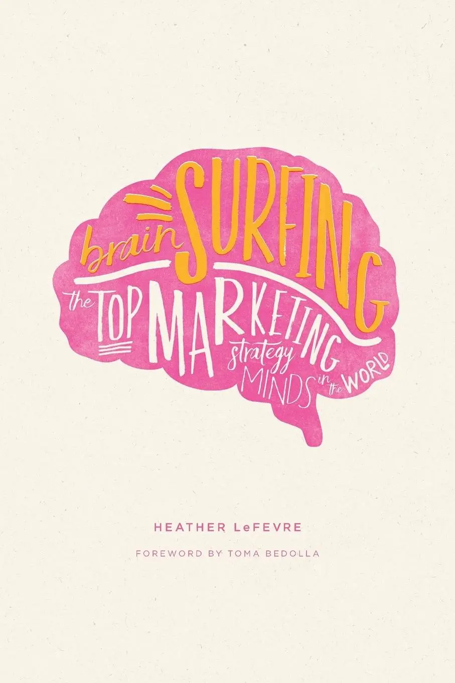 Cover: 9780996854603 | Brain Surfing | The Top Marketing Strategy Minds in the World | Buch