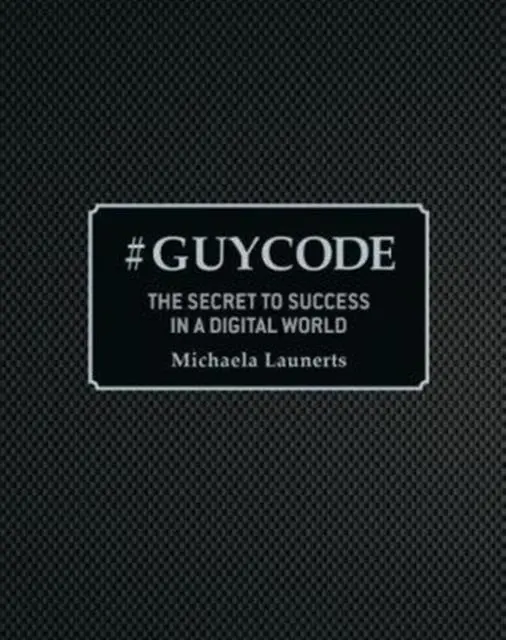 Cover: 9781921024603 | # Guy Code | Michaela Launerts | Buch | Gebunden | Englisch | 2018