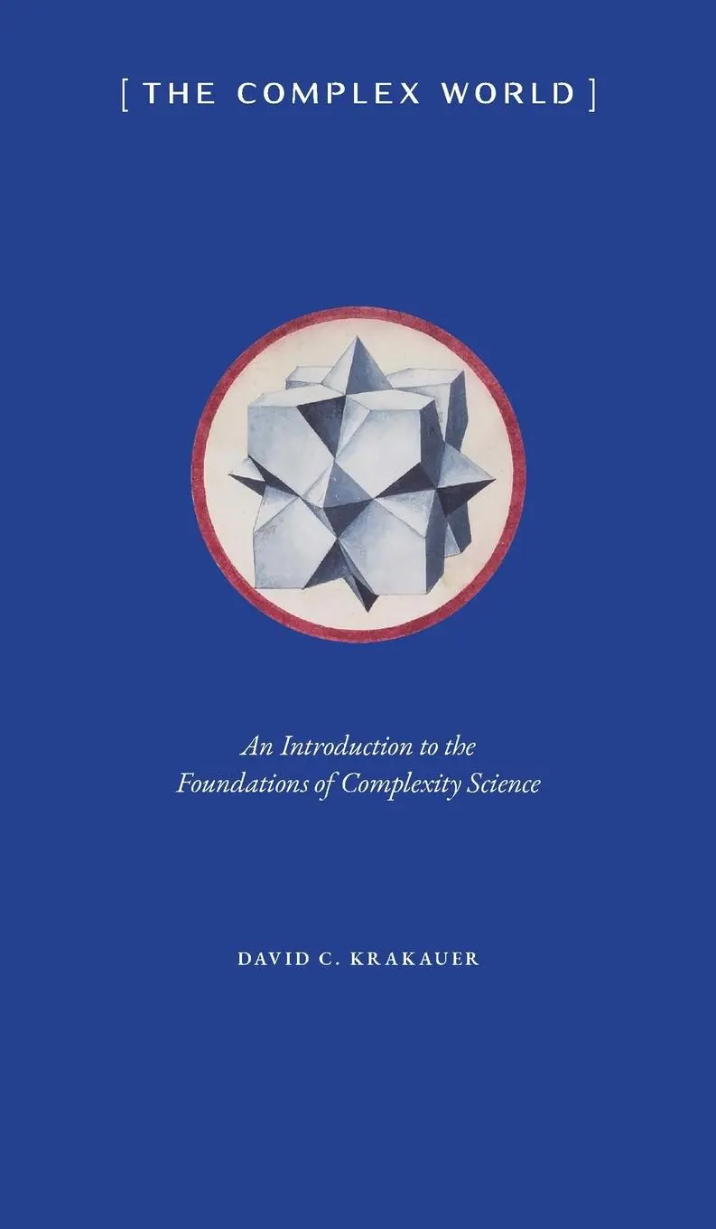 Cover: 9781947864603 | The Complex World | David C. Krakauer | Buch | Englisch | 2024