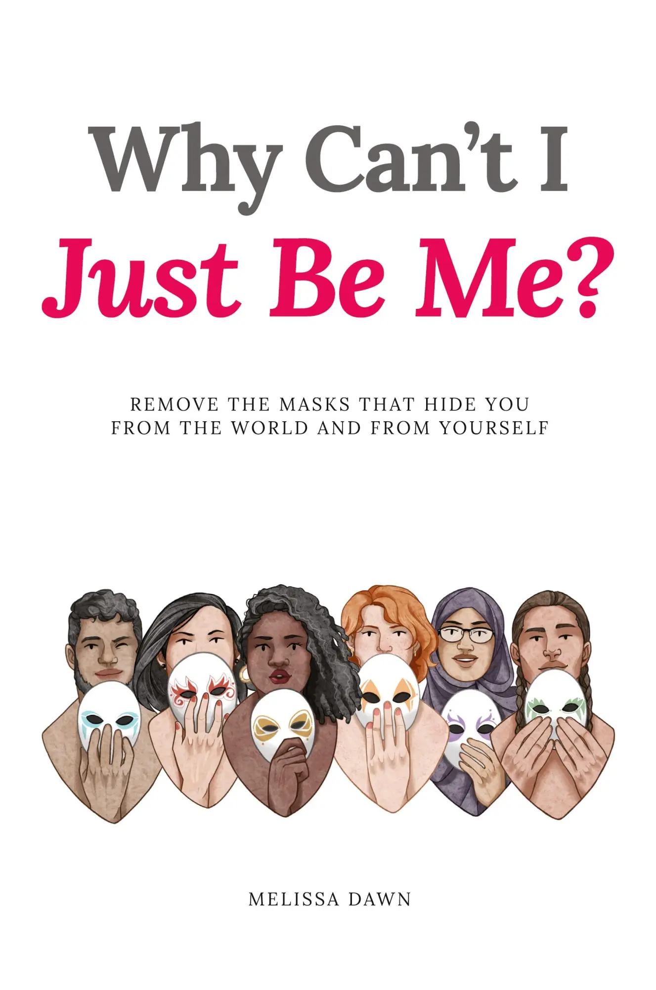 Cover: 9781958754603 | Why Can't I Just Be Me? | Melissa Dawn | Taschenbuch | Paperback