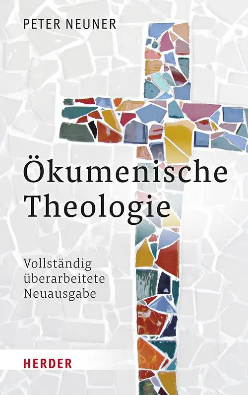 Cover: 9783451024603 | Ökumenische Theologie | Vollständig überarbeitete Neuausgabe | Neuner
