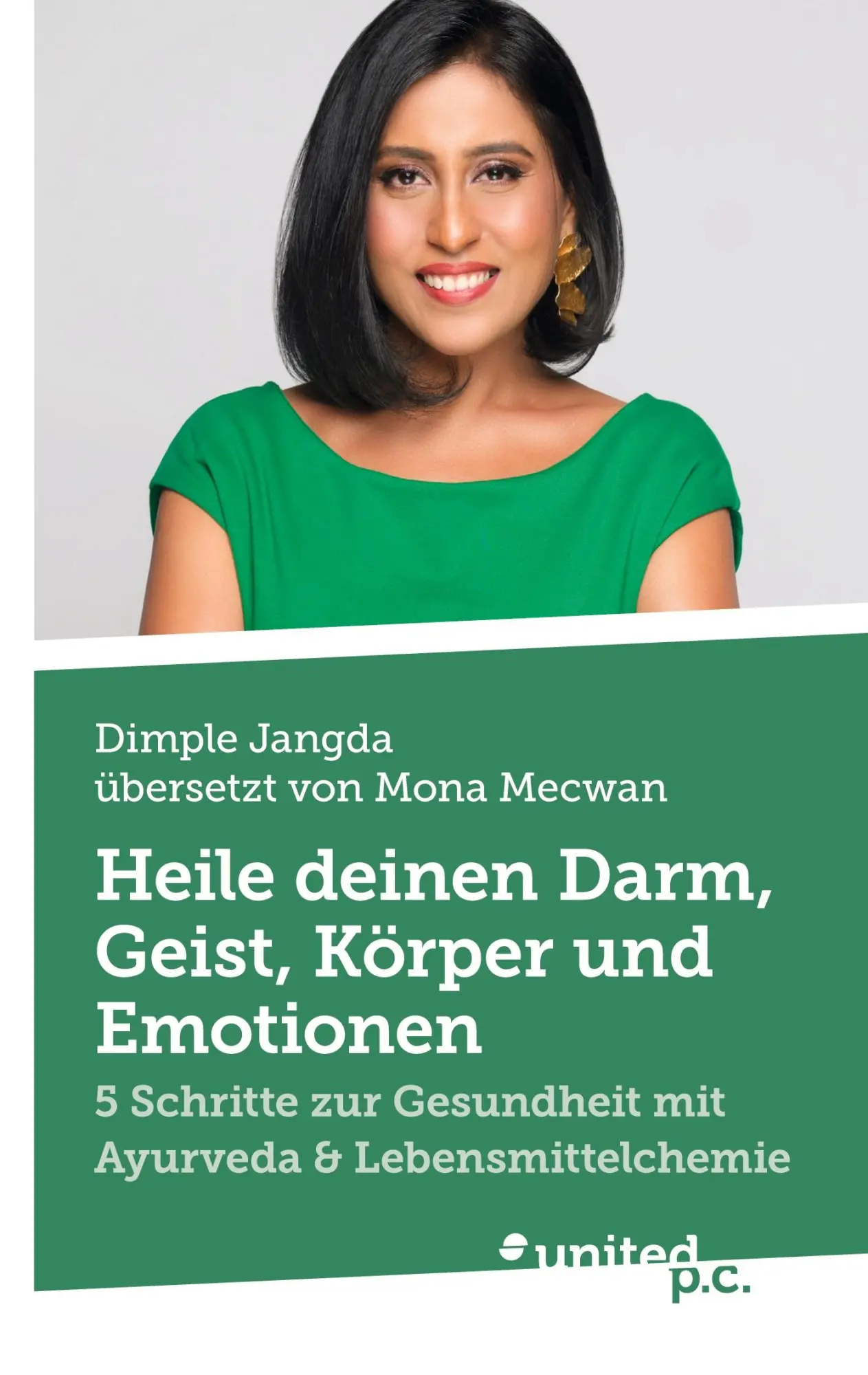 Cover: 9783710334603 | Heile deinen Darm, Geist, Körper und Emotionen | Dimple Jangda | Buch