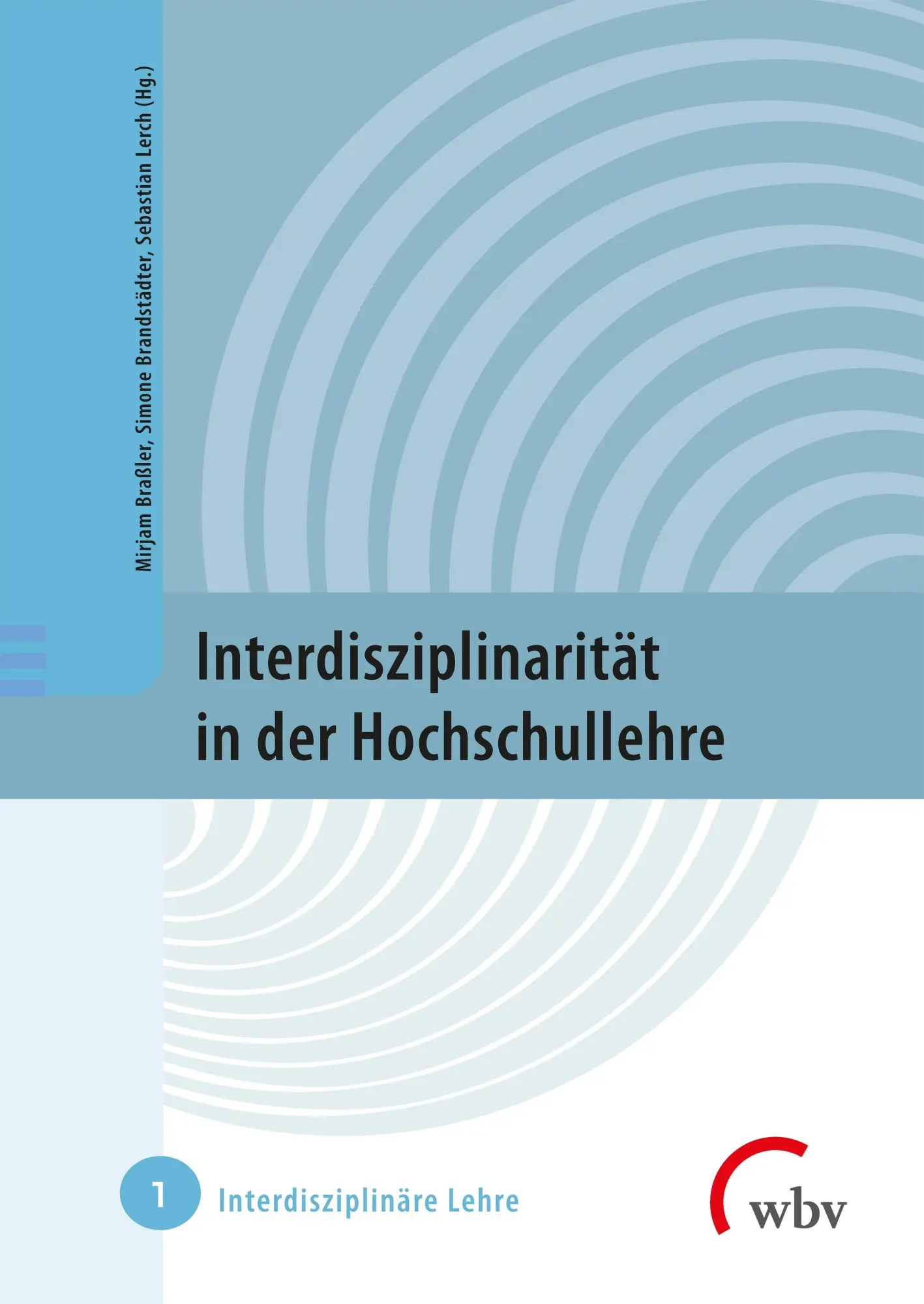 Cover: 9783763974603 | Interdisziplinarität in der Hochschullehre | Mirjam Braßler (u. a.)