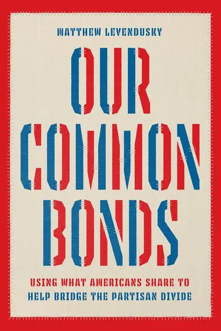 Cover: 9780226824703 | Our Common Bonds | Matthew Levendusky | Taschenbuch | Englisch | 2023