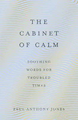 Cover: 9781783964703 | The Cabinet of Calm: Soothing Words for Troubled Times | Jones | Buch