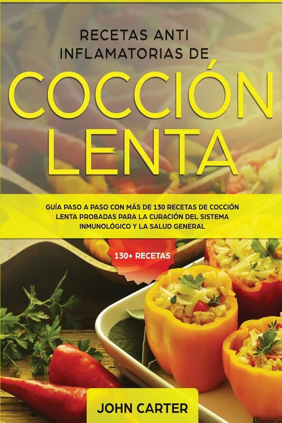 Cover: 9781951404703 | Recetas Anti Inflamatorias de Cocción Lenta | John Carter | Buch