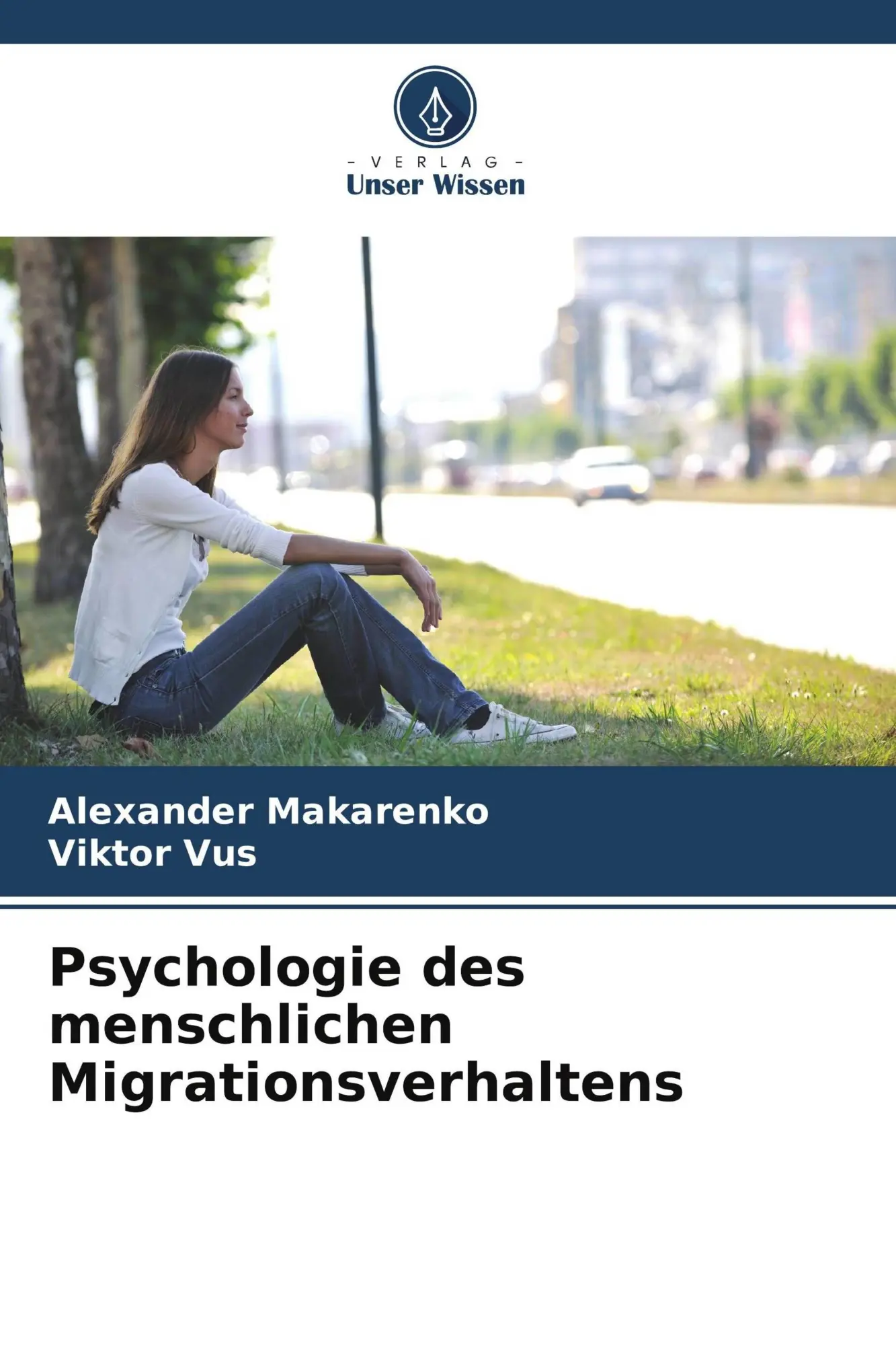 Cover: 9786209944703 | Psychologie des menschlichen Migrationsverhaltens | Makarenko (u. a.)