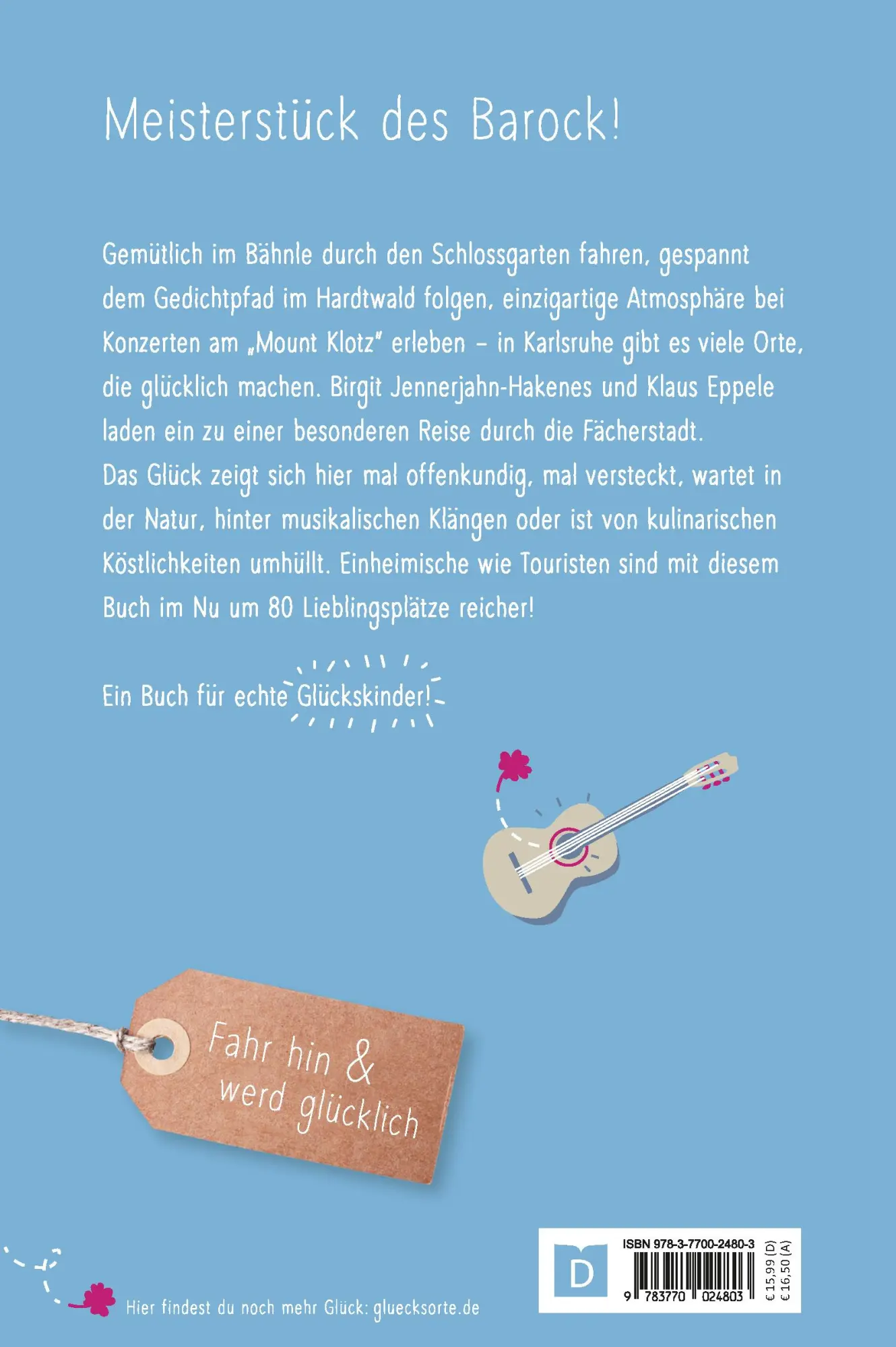 Rückseite: 9783770024803 | Glücksorte in Karlsruhe | Fahr hin &amp; werd glücklich | Taschenbuch