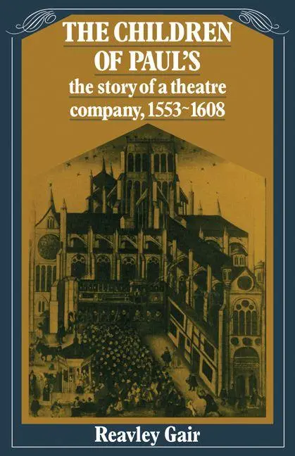 Cover: 9780521134903 | The Children of Paul's | The Story of a Theatre Company, 1553 1608
