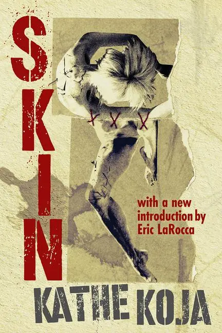 Cover: 9781946154903 | Skin | Kathe Koja | Taschenbuch | Englisch | 2025 | Meerkat Press