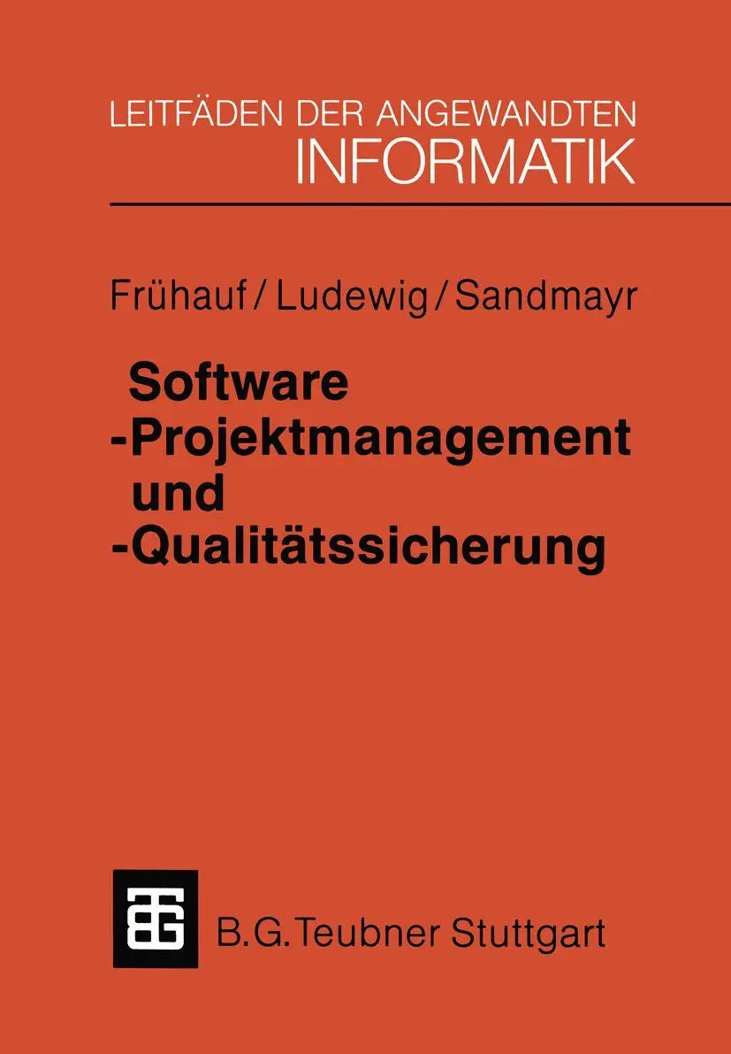 Software-Projektmanagement und -Qualitätssicherung (XLeitfäden der angewandten Informatik)